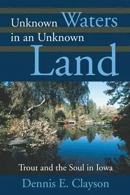 Dennis E Clayson - Unknown Waters in an Unknown Land, Häftad. Tillgänglighet: Lägg i varukorg