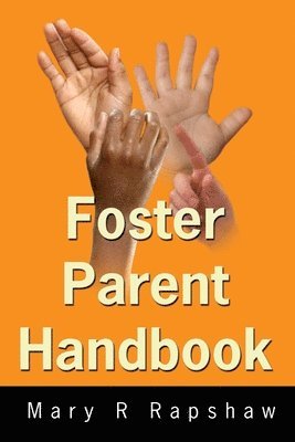 Mary R Rapshaw - Foster Parent Handbook, Häftad. Tillgänglighet: Lägg i varukorg