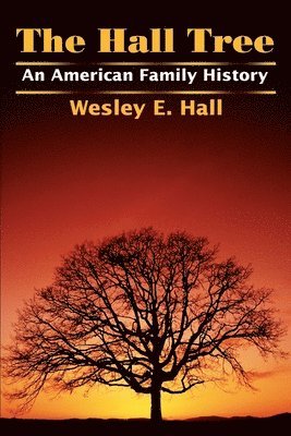 Wesley E Hall - Hall Tree, Häftad