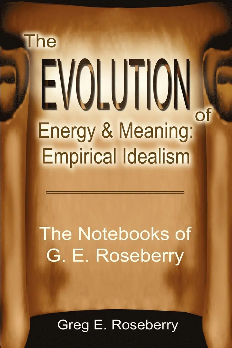 Greg Roseberry - Evolution of Energy and Meaning, Häftad. Tillgänglighet: Lägg i varukorg