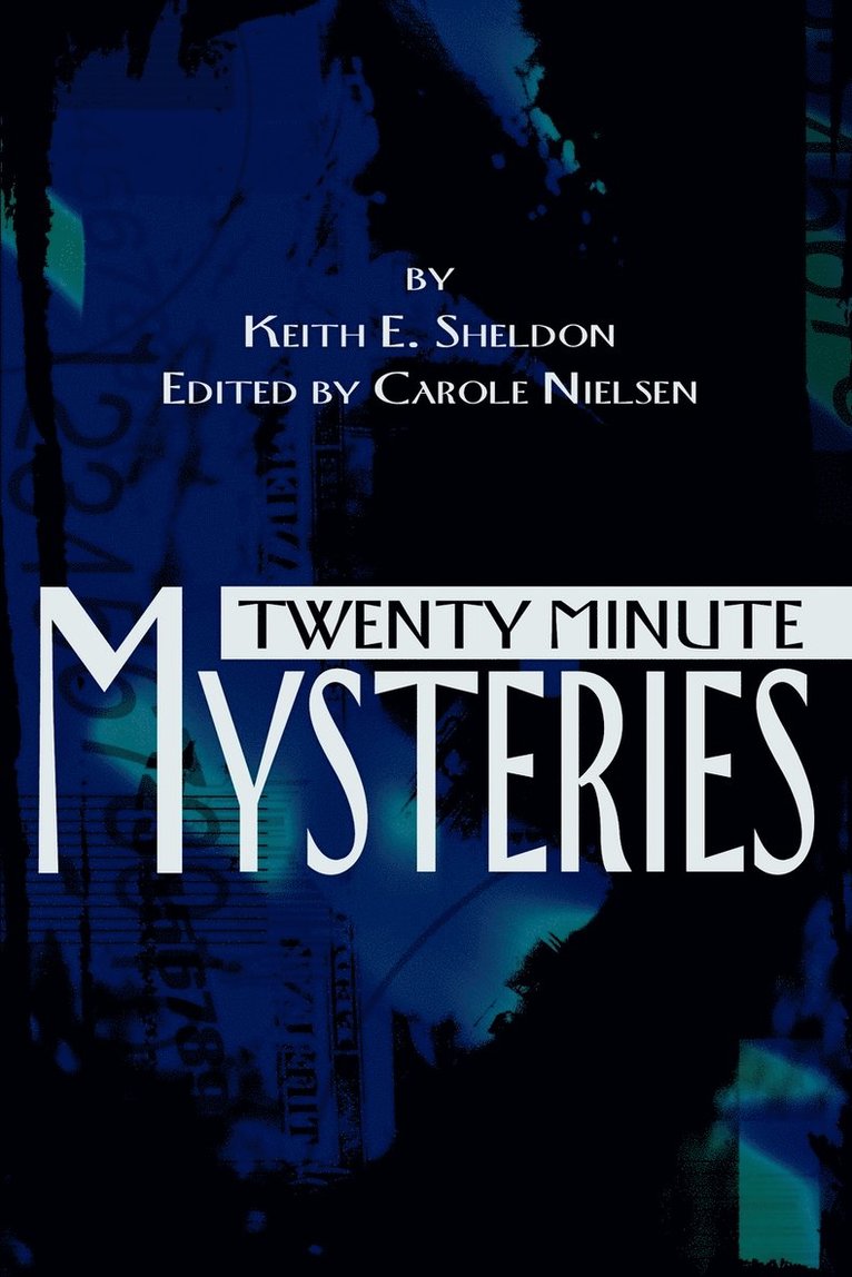 Keith E Sheldon - Twenty Minute Mysteries, Häftad