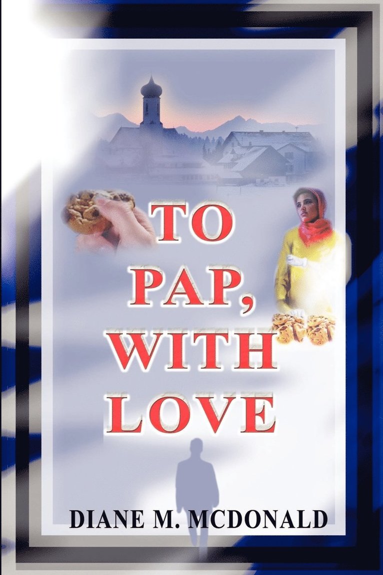 Diane M McDonald - To Pap, With Love, Häftad. Tillgänglighet: Lägg i varukorg