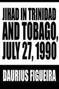 Jihad in Trinidad and Tobago, July 27, 1990