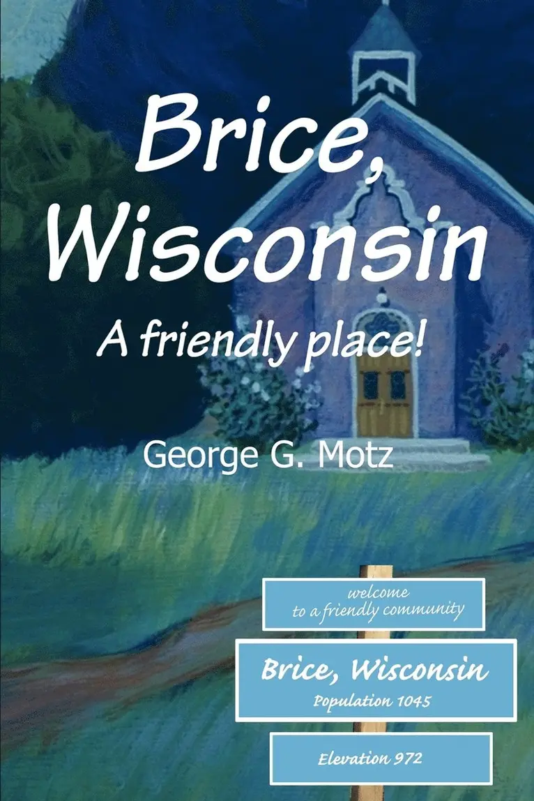George G Motz - Brice, Wisconsin, Häftad. Tillgänglighet: Lägg i varukorg