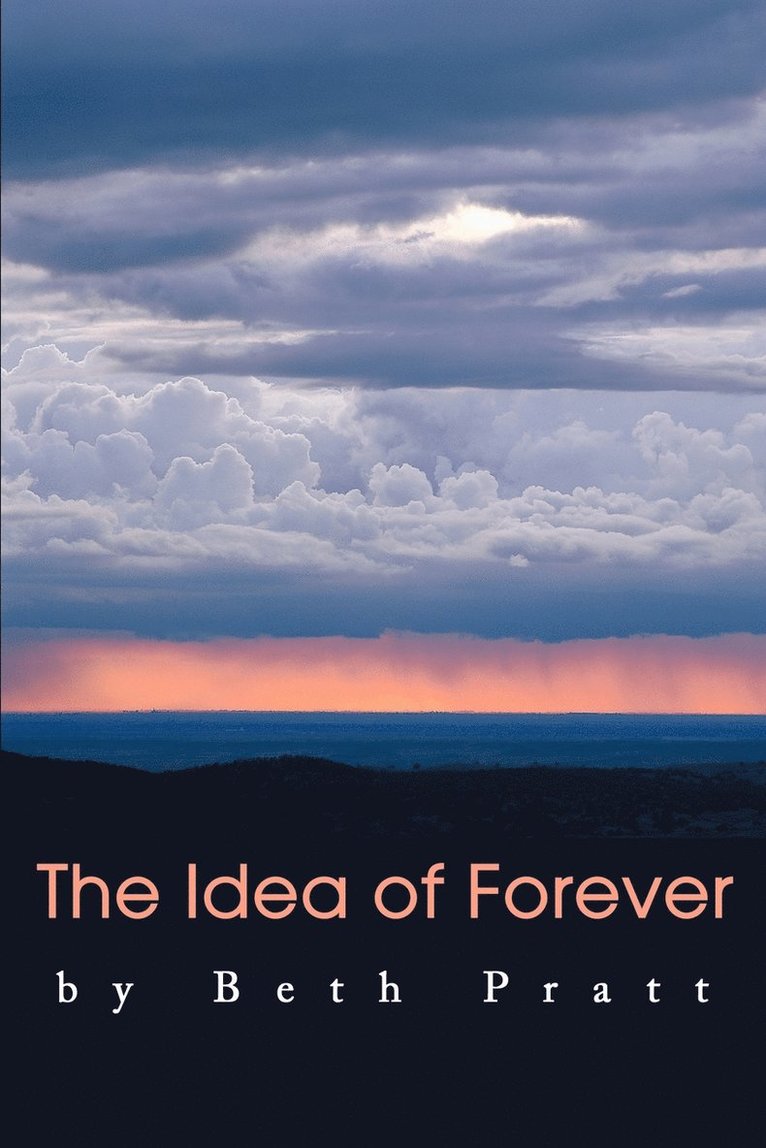 Beth Pratt - Idea of Forever, Häftad