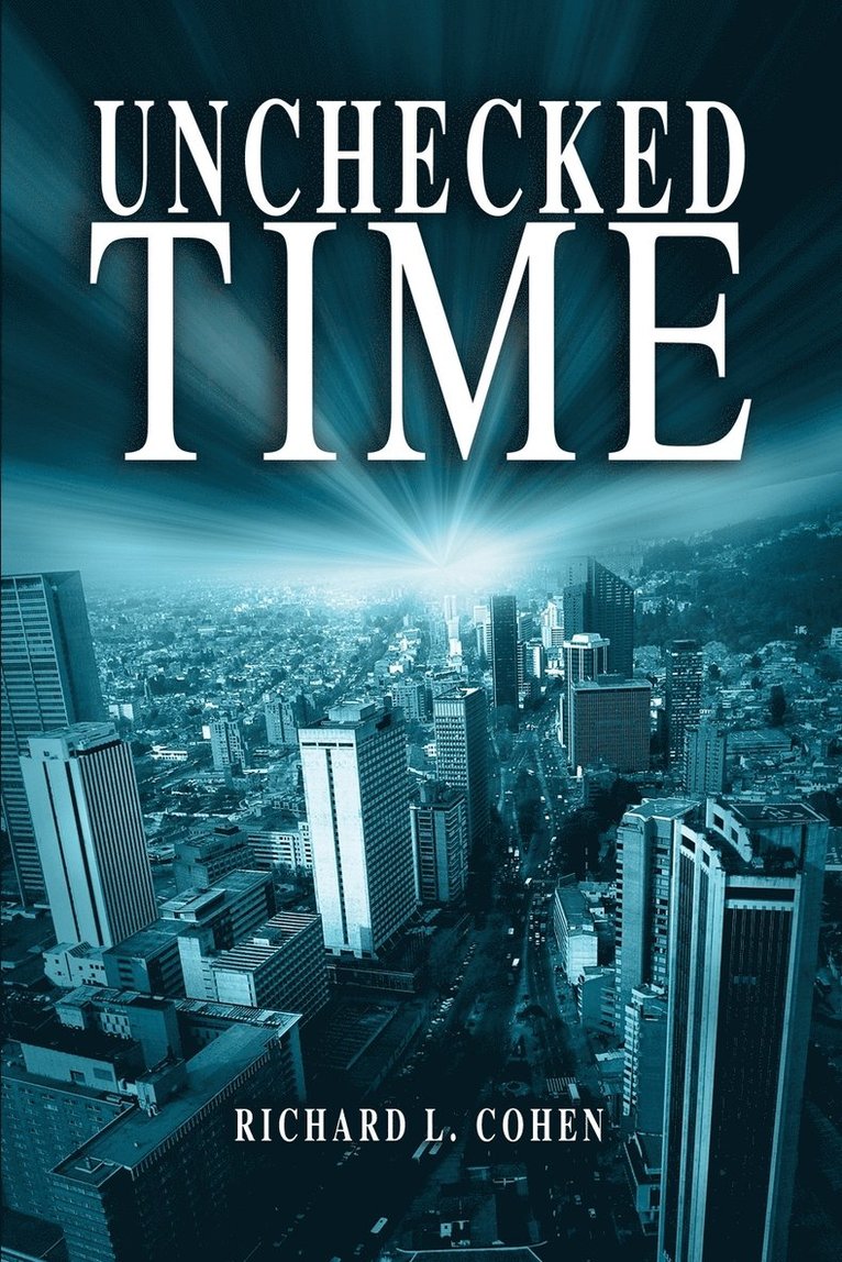 Richard L Cohen - Unchecked Time, Häftad. Tillgänglighet: Lägg i varukorg