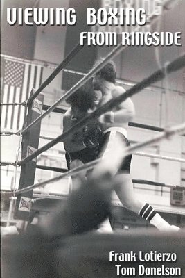 Thomas Donelson - Viewing Boxing From Ringside, Häftad. Tillgänglighet: Lägg i varukorg