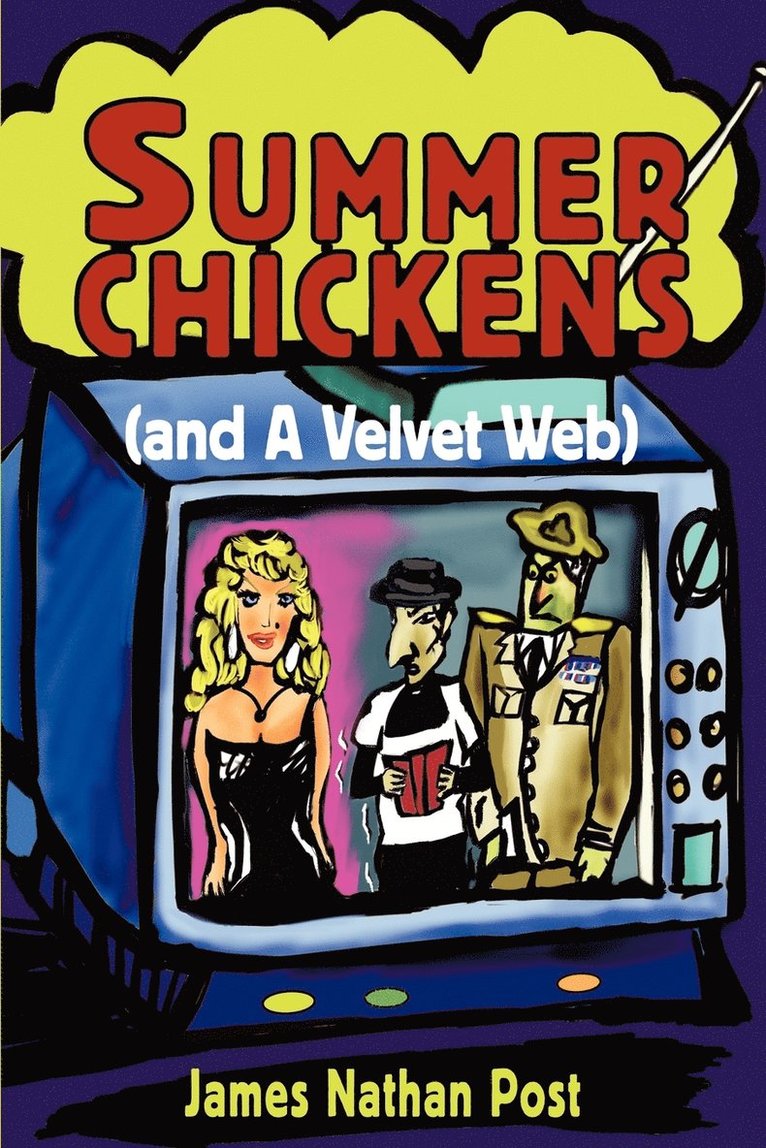 James Nathan Post - Summer Chickens (and a Velvet Web), Häftad. Tillgänglighet: Lägg i varukorg