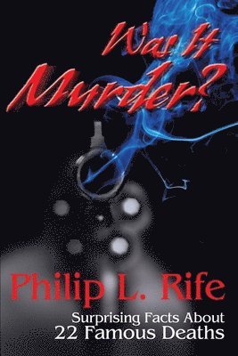 Philip L Rife - Was It Murder?, Häftad. Tillgänglighet: Lägg i varukorg