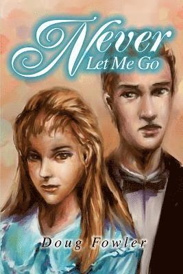 Doug Fowler - Never Let Me Go, Häftad. Tillgänglighet: Lägg i varukorg
