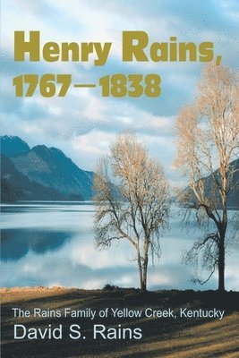 David S Rains - Henry Rains, 1767-1838, Häftad. Tillgänglighet: Lägg i varukorg