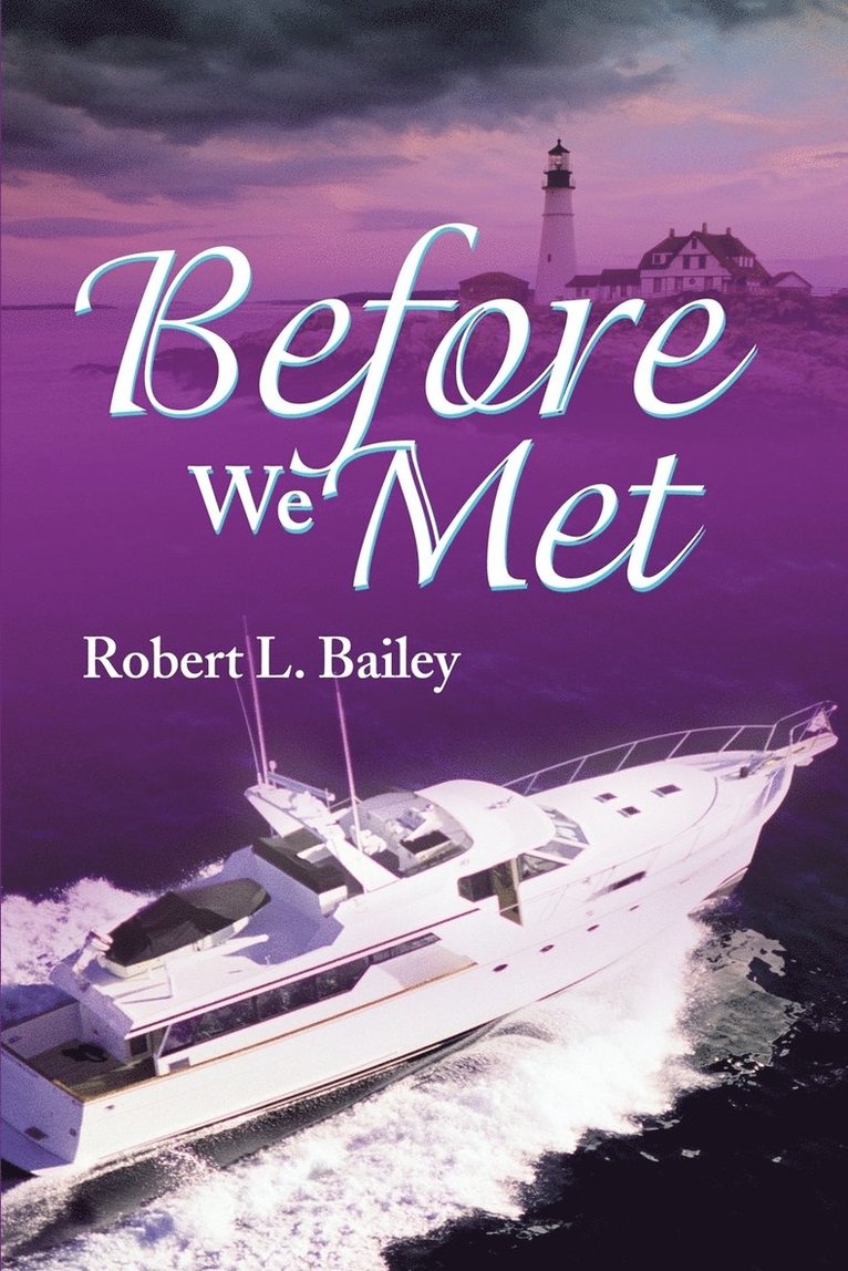 Robert L Bailey - Before We Met, Häftad