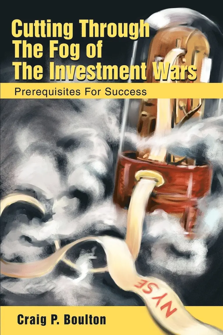 Craig P Boulton - Cutting Through the Fog of the Investment Wars, Häftad. Tillgänglighet: Lägg i varukorg