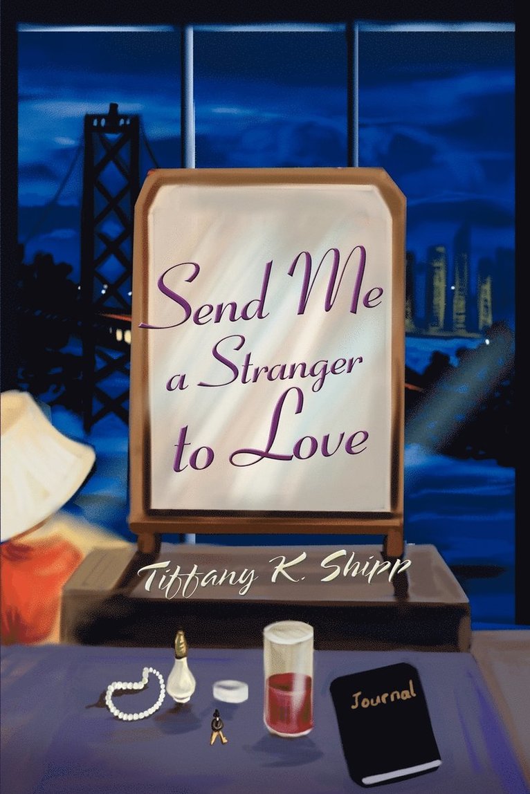 Tiffany K Shipp - Send Me a Stranger to Love, Häftad