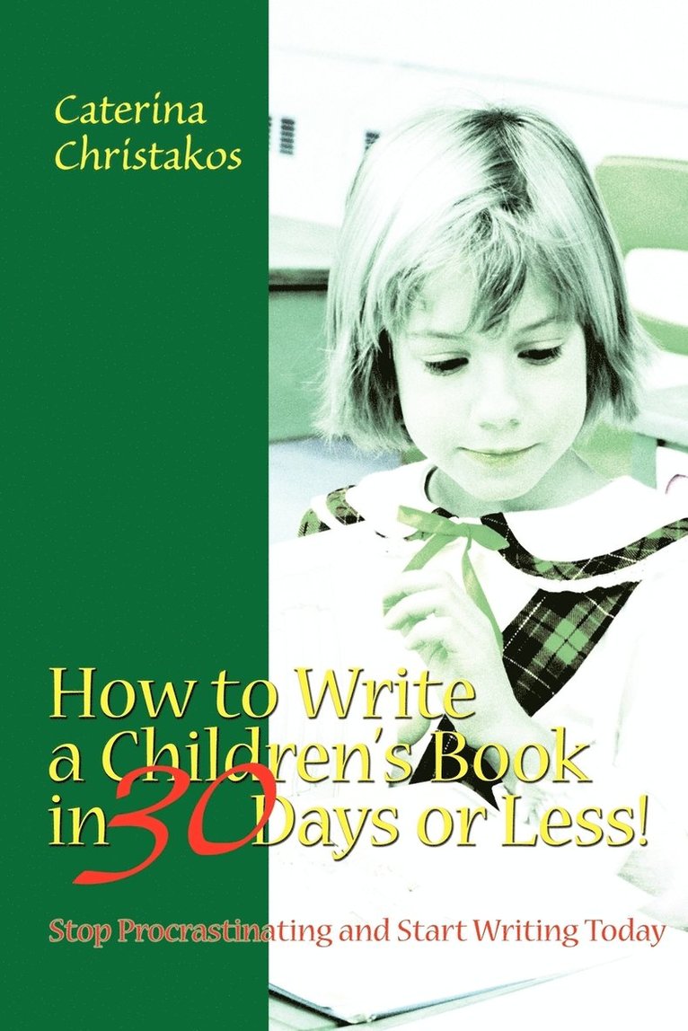 Caterina Christakos - How to Write a Children's Book in 30 Days or Less!, Häftad