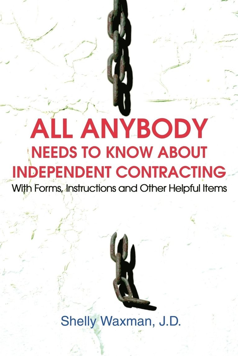 Shelly Waxman - ALL Anybody Needs to Know About Independent Contracting, Häftad. Tillgänglighet: Lägg i varukorg