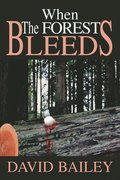 When The Forest Bleeds
