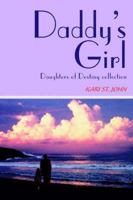 Kari St John - Daddy's Girl, Häftad