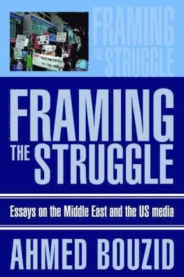Ahmed Bouzid - Framing The Struggle, Häftad. Tillgänglighet: Lägg i varukorg