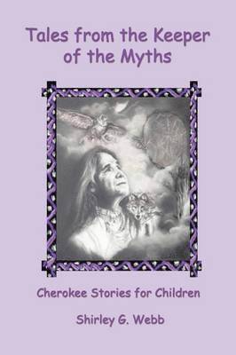 Shirley G Webb - Tales from the Keeper of the Myths, Häftad