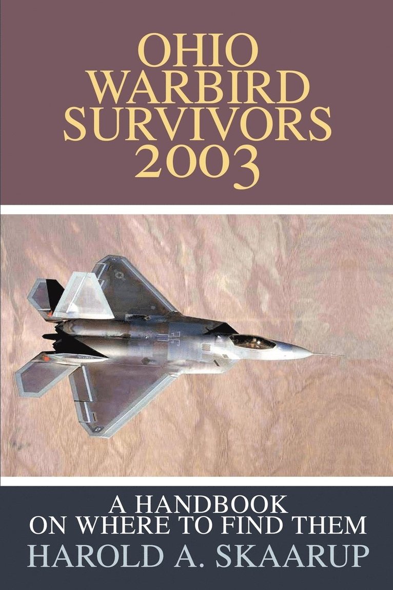 Harold a Skaarup - Ohio Warbird Survivors 2003, Häftad