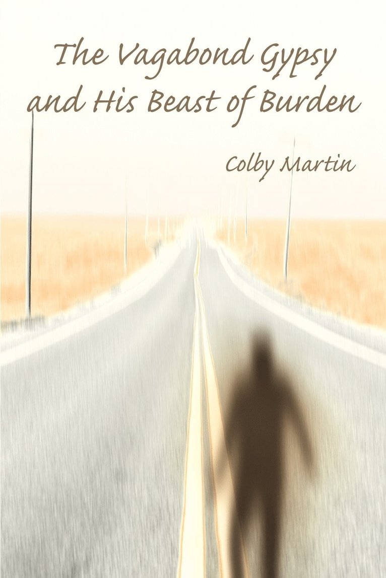 Colby Martin - Vagabond Gypsy and His Beast of Burden, Häftad