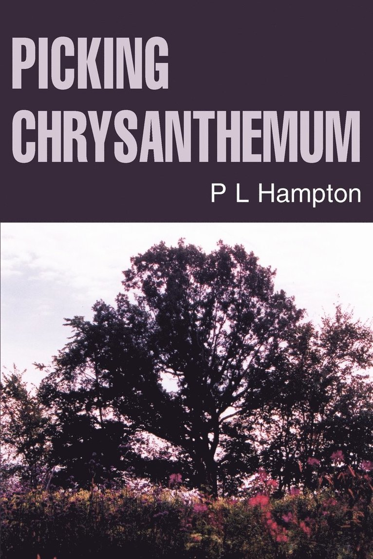 P L Hampton - Picking Chrysanthemum, Häftad