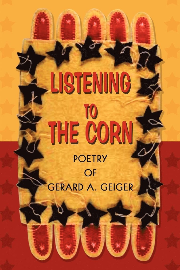 Gerard a Geiger - Listening to the Corn, Häftad
