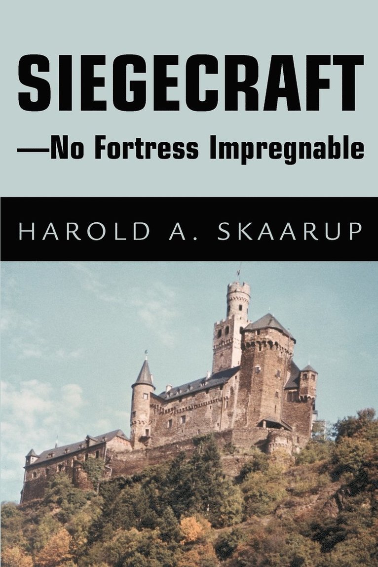 Harold a Skaarup - Siegecraft - No Fortress Impregnable, Häftad