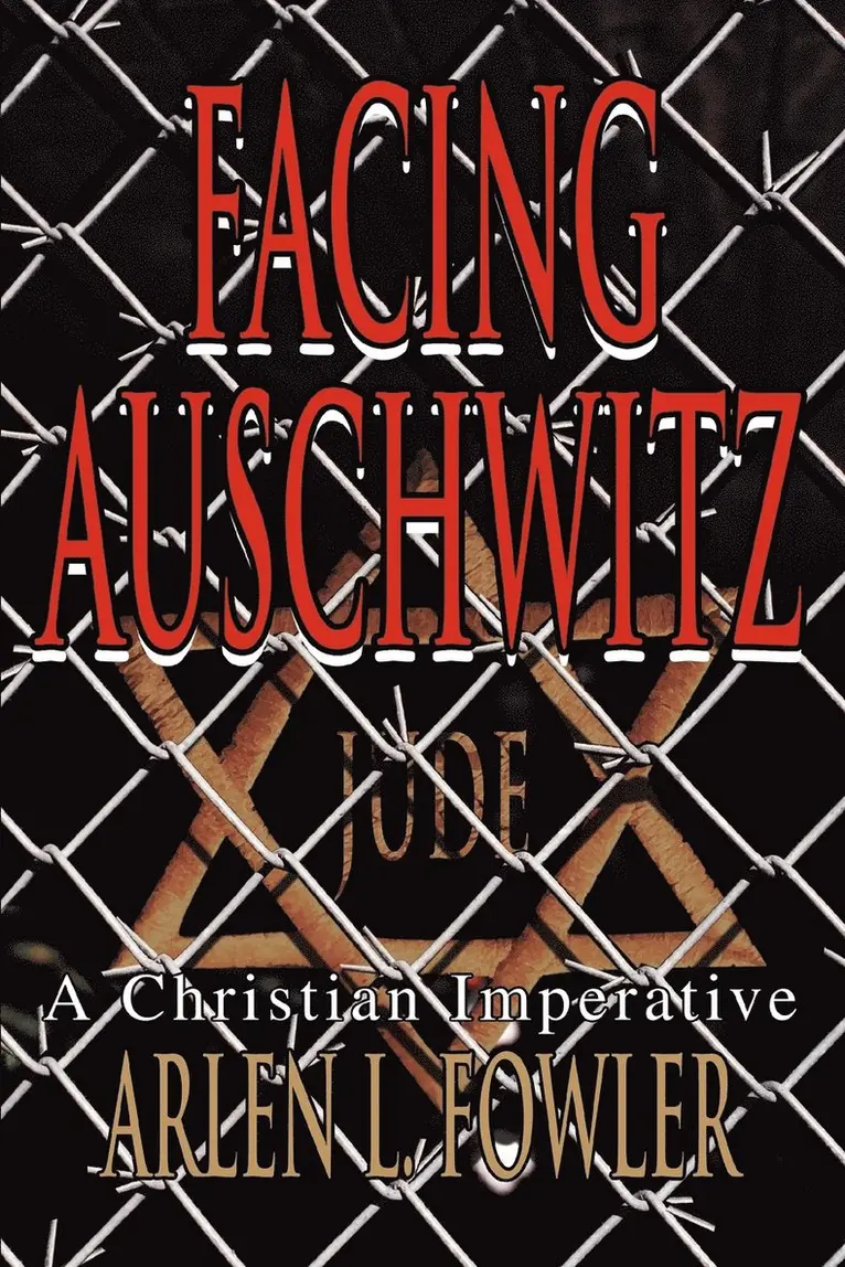 Arlen L Fowler - Facing Auschwitz, Häftad. Tillgänglighet: Lägg i varukorg