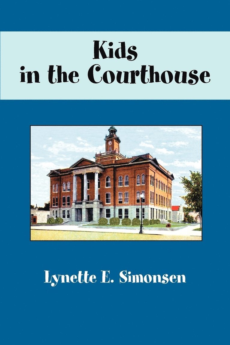 Lynette E Simonsen - Kids in the Courthouse, Häftad