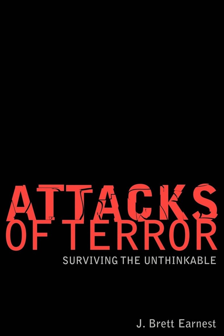 J Brett Earnest - Attacks of Terror, Häftad. Tillgänglighet: Lägg i varukorg