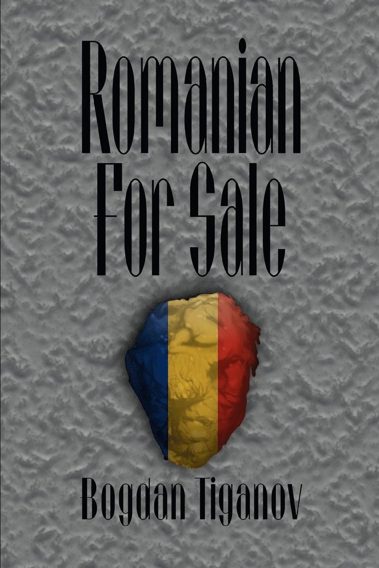 Bogdan Tiganov - Romanian for Sale, Häftad