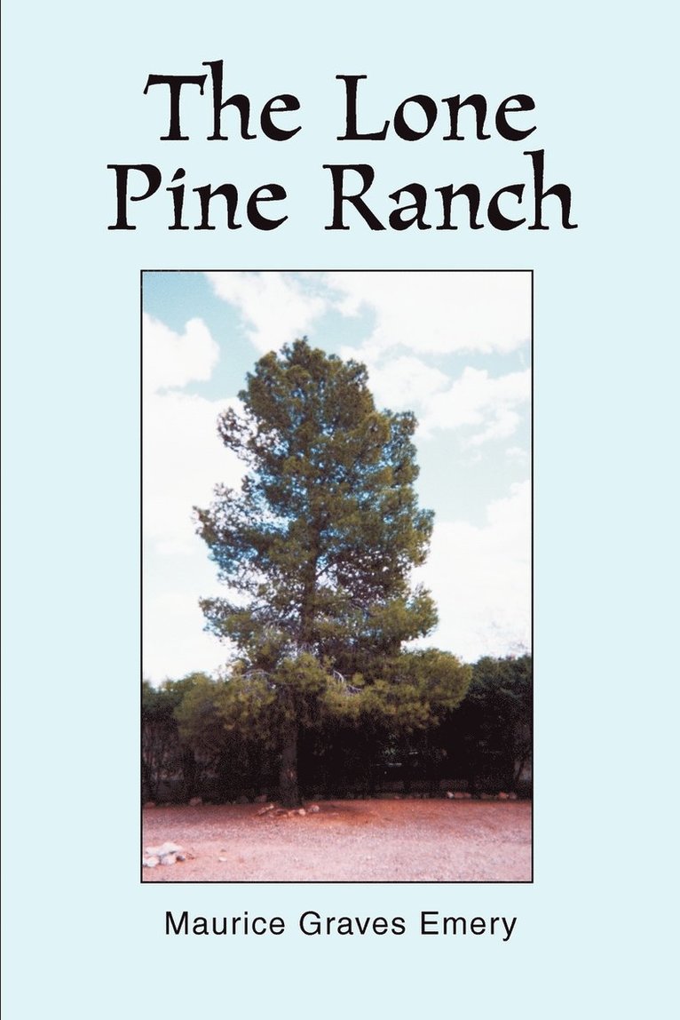 Maurice Graves Emery - Lone Pine Ranch, Häftad. Tillgänglighet: Lägg i varukorg