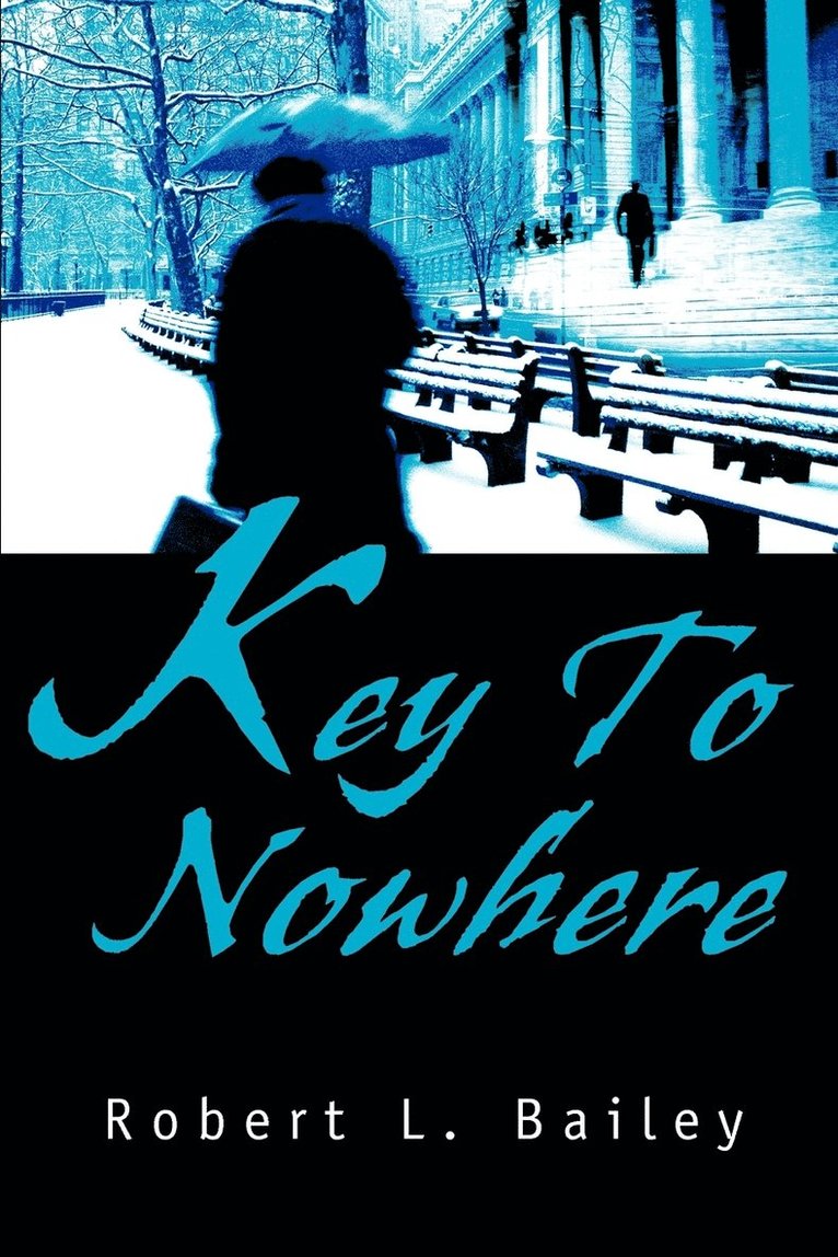 Robert L Bailey - Key To Nowhere, Häftad