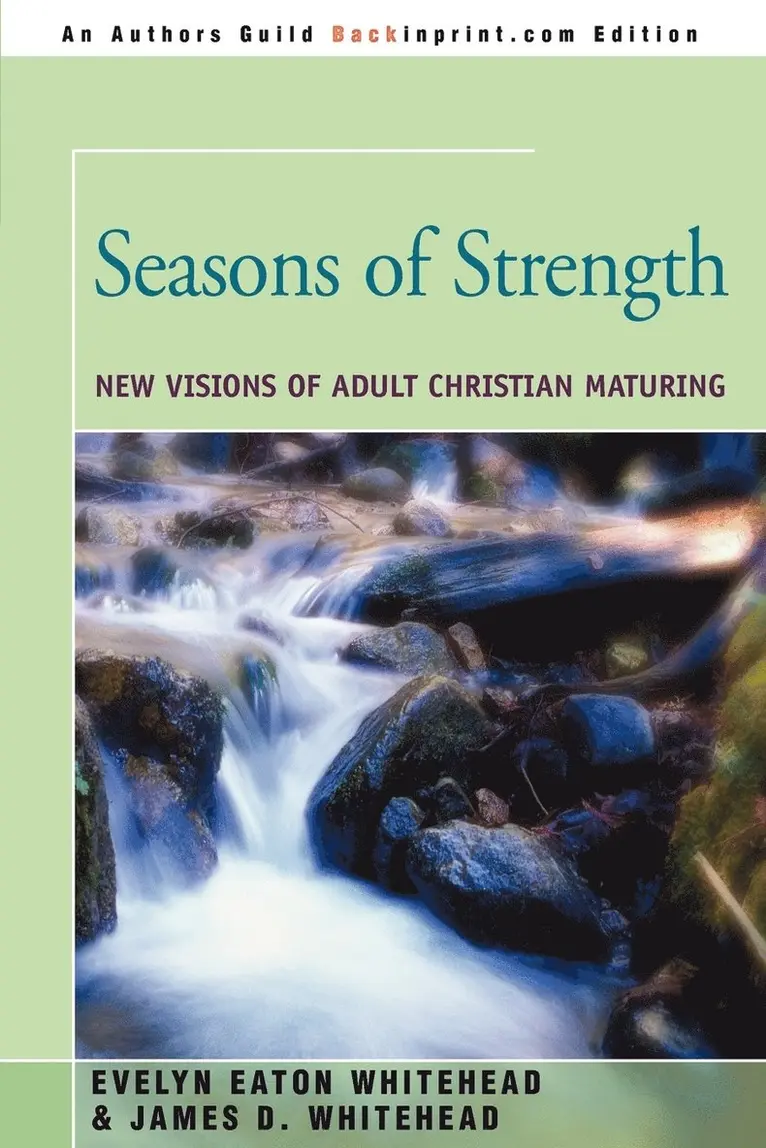 Evelyn Eaton Whitehead, James D D Whitehead - Seasons of Strength, Häftad. Tillgänglighet: Lägg i varukorg
