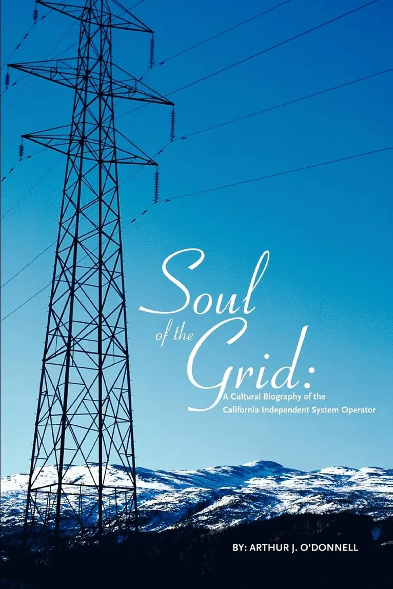 Arthur J O'Donnell - Soul of the Grid, Häftad. Tillgänglighet: Lägg i varukorg