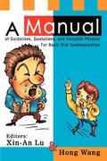 Manual of Guidelines, Quotations, and Versatile Phrases For Basic Oral Communication
