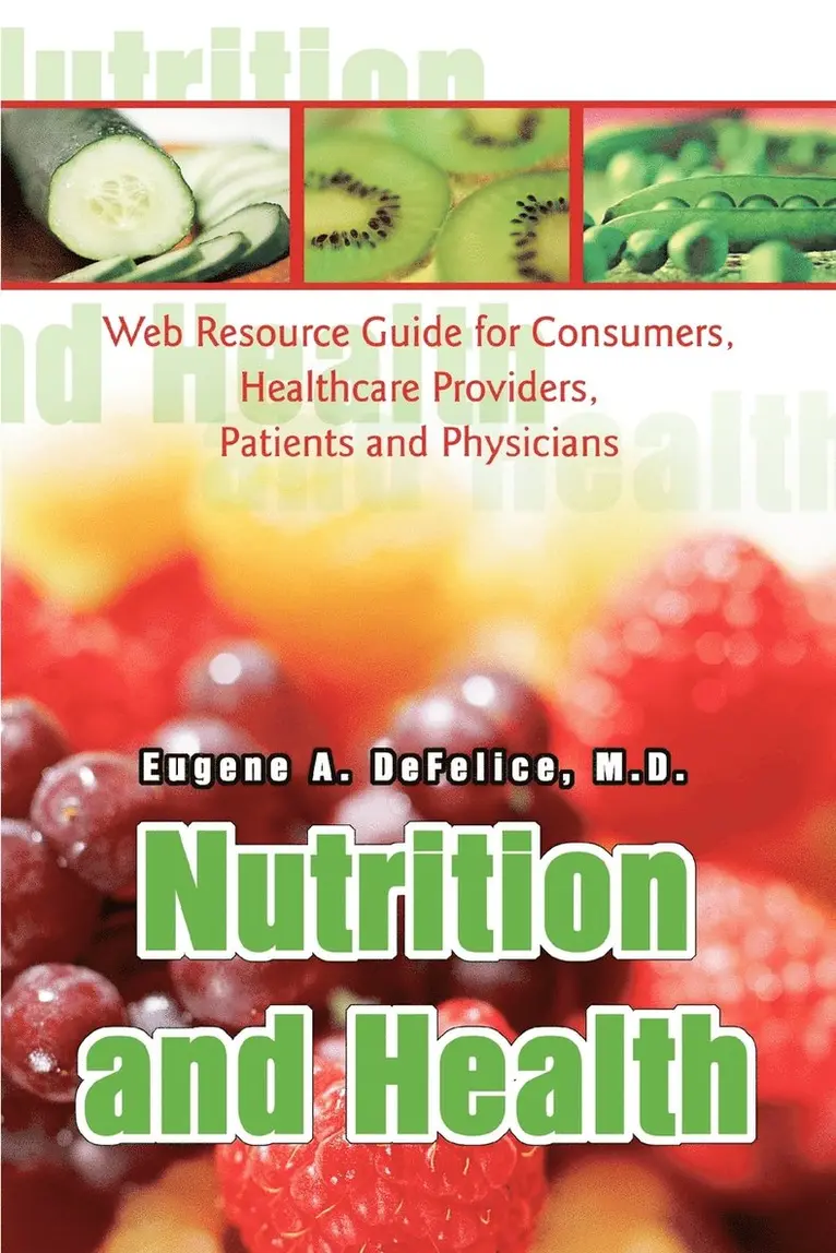 Eugene A DeFelice - Nutrition and Health, Häftad. Tillgänglighet: Lägg i varukorg