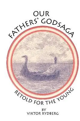Viktor Rydberg - Our Fathers' Godsaga, Häftad