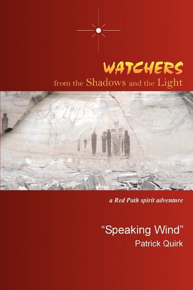 Watchers from The Shadows and The Light av Speaking Wind Patrick Quirk, "Speaking Wind" Patrick Quirk