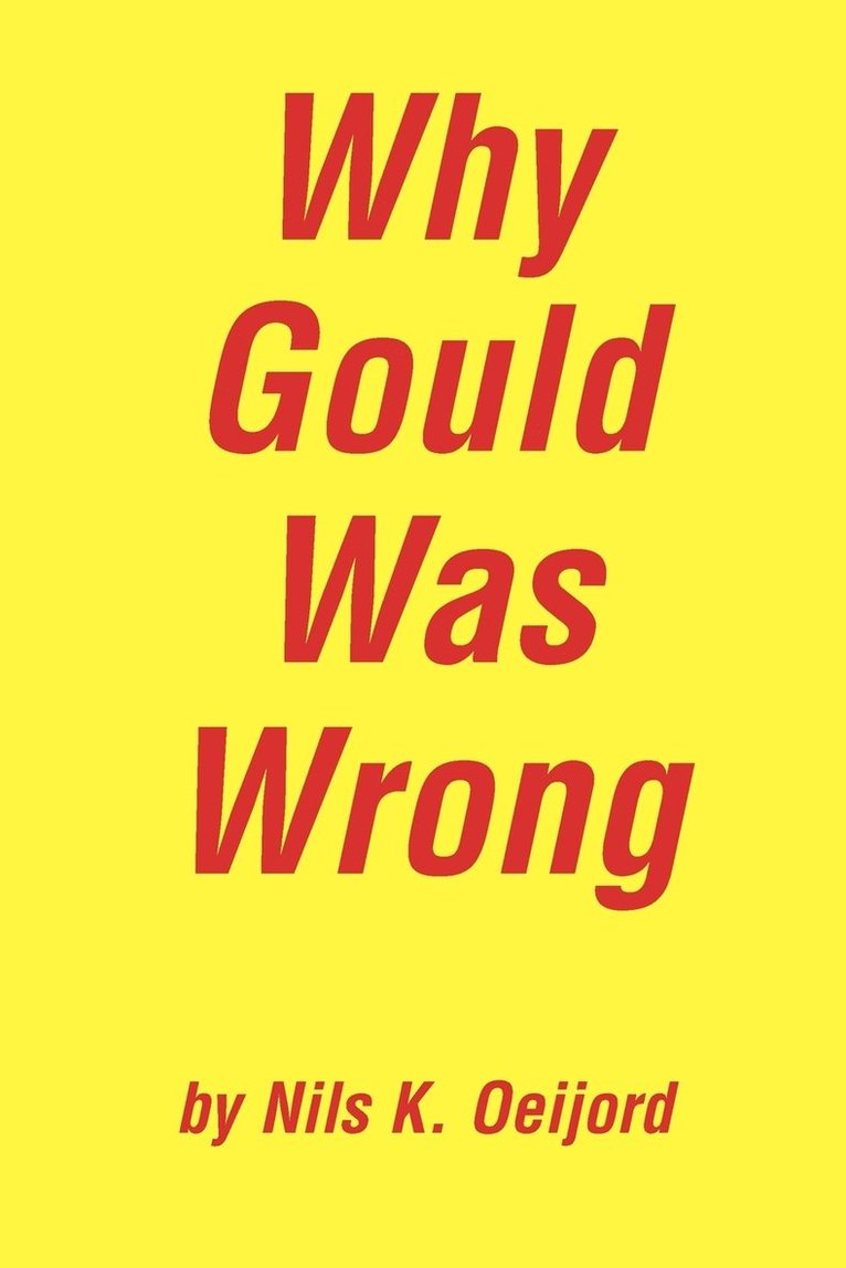 Nils K Oeijord - Why Gould Was Wrong, Häftad