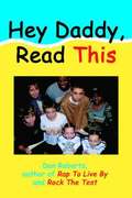 Hey Daddy, Read This