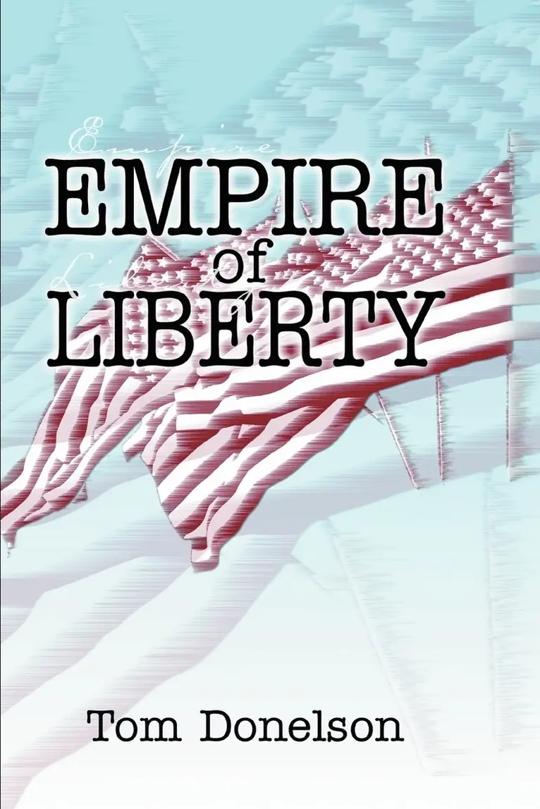 Tom Donelson - Empire of Liberty, Häftad. Tillgänglighet: Lägg i varukorg