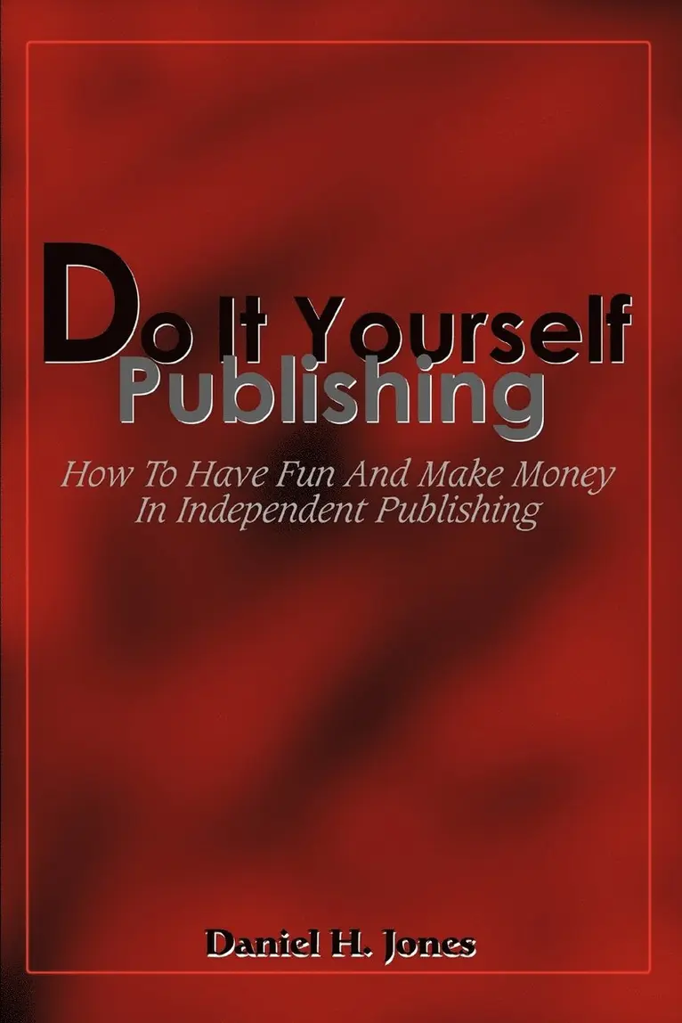Daniel H Jones - Do It Yourself Publishing, Häftad. Tillgänglighet: Lägg i varukorg