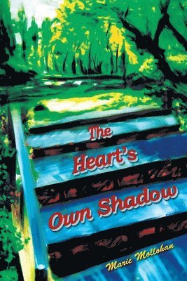 Marie Mollohan - Heart's Own Shadow, Häftad. Tillgänglighet: Lägg i varukorg