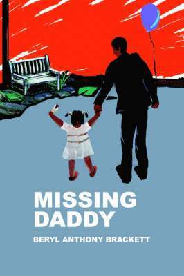 Beryl Anthony Brackett - Missing Daddy, Häftad. Tillgänglighet: Lägg i varukorg