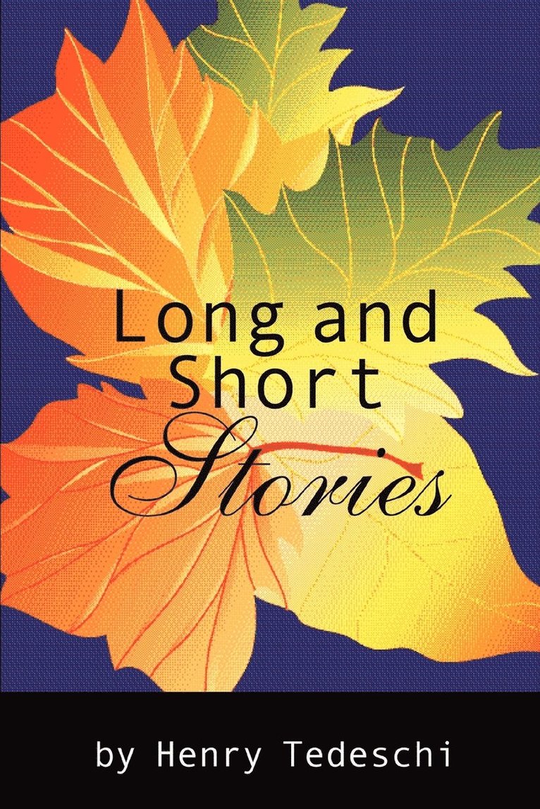 Henry Tedeschi - Long and Short Stories, Häftad. Tillgänglighet: Lägg i varukorg