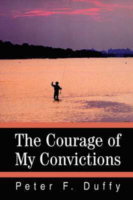 Courage of My Convictions