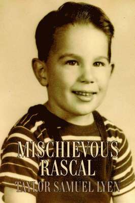 Taylor Samuel Lyen - Mischievous Rascal, Häftad